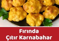 Fırında Çıtır Karnabahar Tarifi